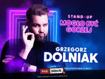 Stargard Wydarzenie Stand-up Grzegorz Dolniak stand-up "Mogło być gorzej"