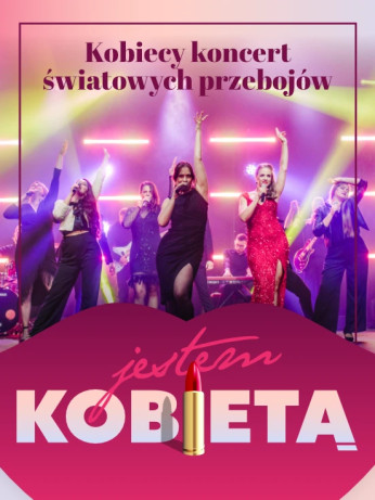 Stargard Wydarzenie Koncert JESTEM KOBIETĄ - kobiecy koncert światowych przebojów