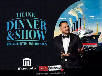 Titanic Dinner & Show by Agustin Egurrola