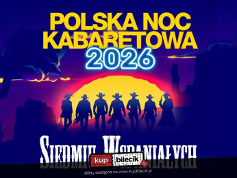 Stargard Wydarzenie Kabaret Polska Noc Kabaretowa 2026 - Siedmiu wspaniałych