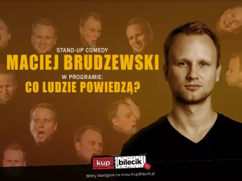 Stargard Wydarzenie Stand-up Maciej Brudzewski w nowym programie "Co ludzie powiedzą"