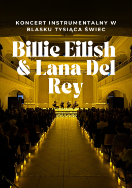 Szczecin Wydarzenie Koncert Koncert przy świecach: Billie Eilish & Lana Del Rey