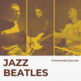 Stargard Wydarzenie Koncert JAZZ Beatles / Imienowski Jazz Set